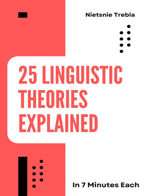 cover image of 25 Linguistic Theories Explained in 7 Minutes Each